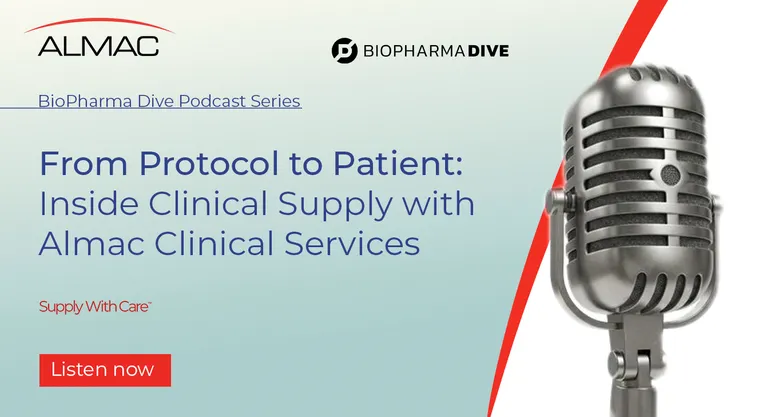 播客系列|从试验方案到患者:Almac Clinical Services 临床供应全流程解析